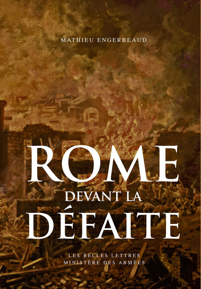 Rome devant la défaite - Mathieu Engerbeaud - Les Belles Lettres