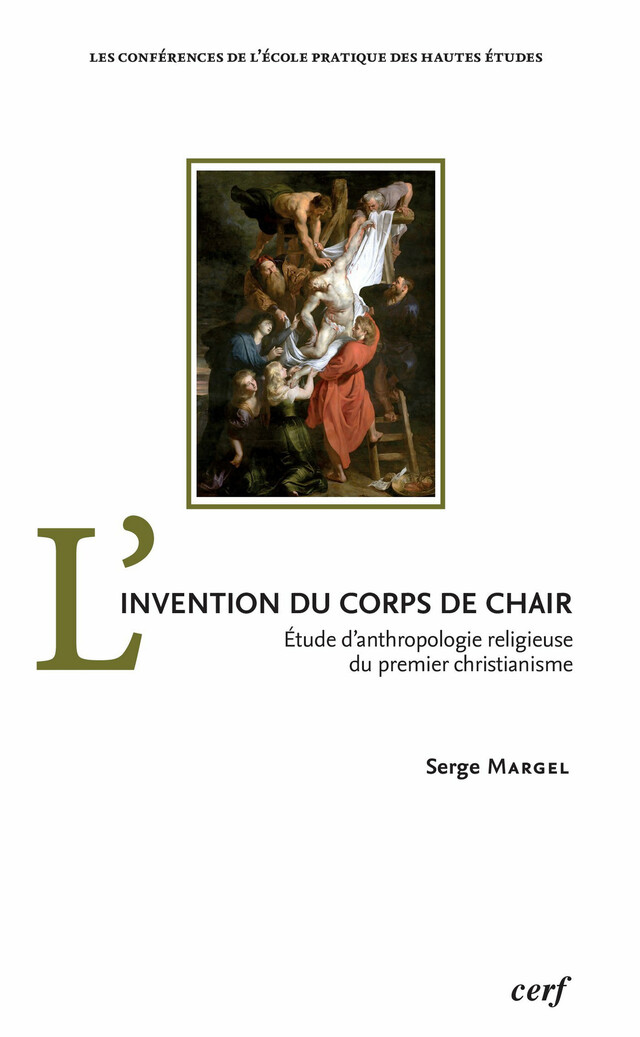 L’invention du corps de chair - Serge Margel - Publications de l’École Pratique des Hautes Études