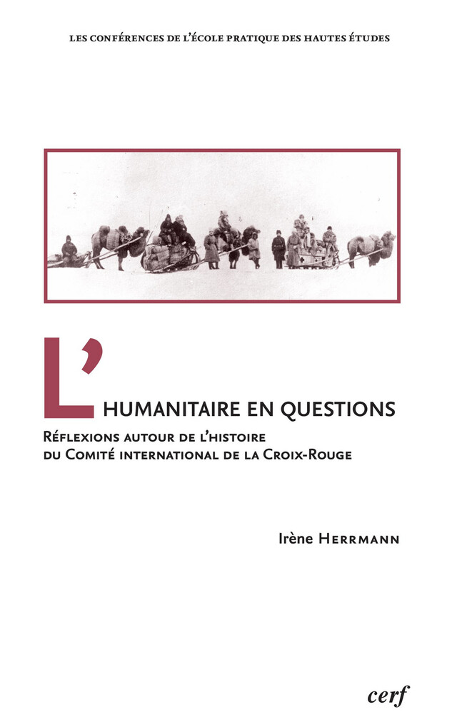 L’humanitaire en questions - Irène Herrmann - Publications de l’École Pratique des Hautes Études