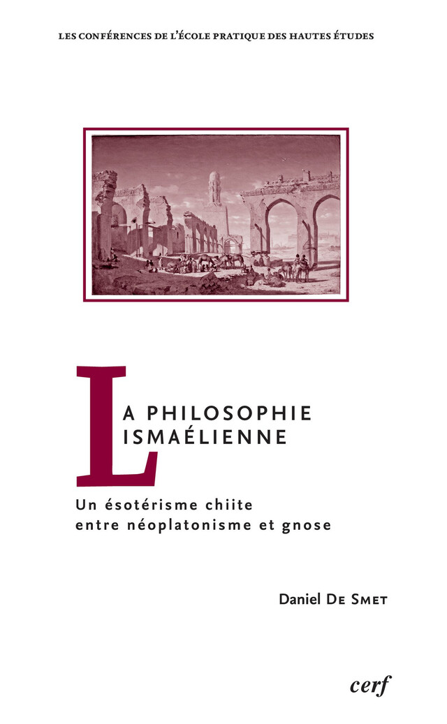 La philosophie ismaélienne - Daniel de Smet - Publications de l’École Pratique des Hautes Études