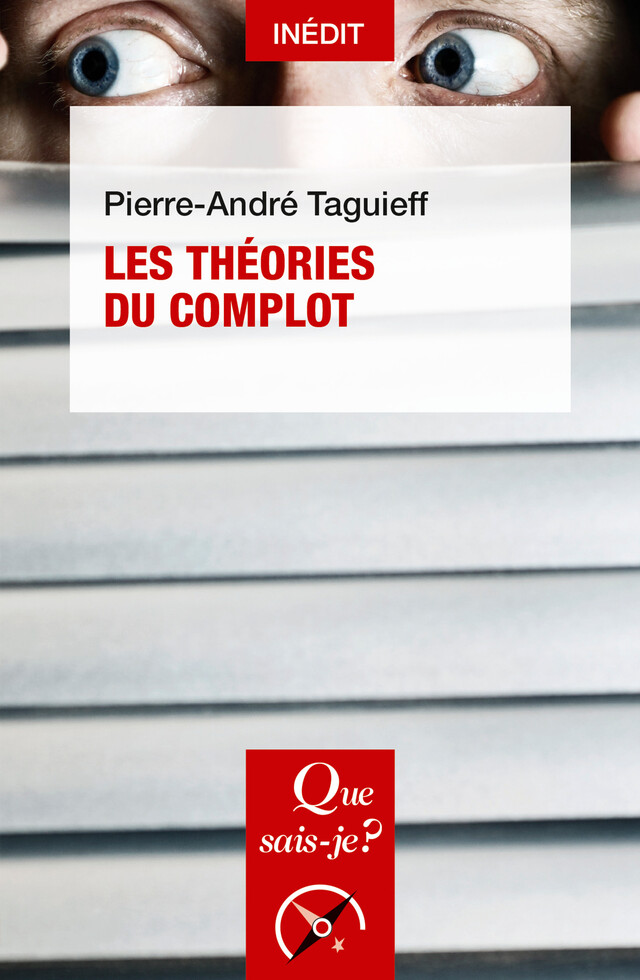 Les Théories du complot - Pierre-André Taguieff - Que sais-je ?