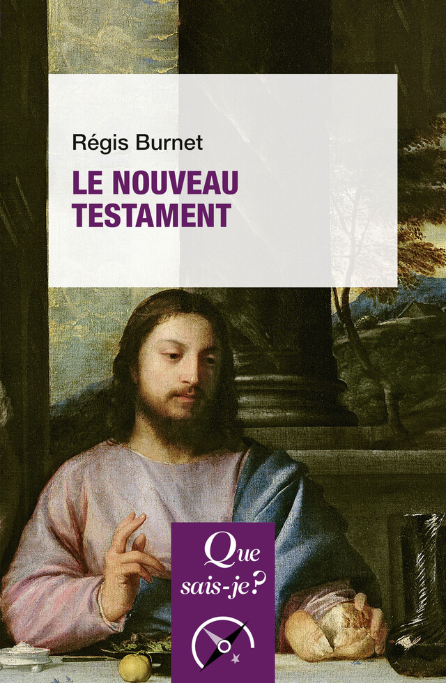 Le Nouveau Testament - Régis Burnet - Que sais-je ?