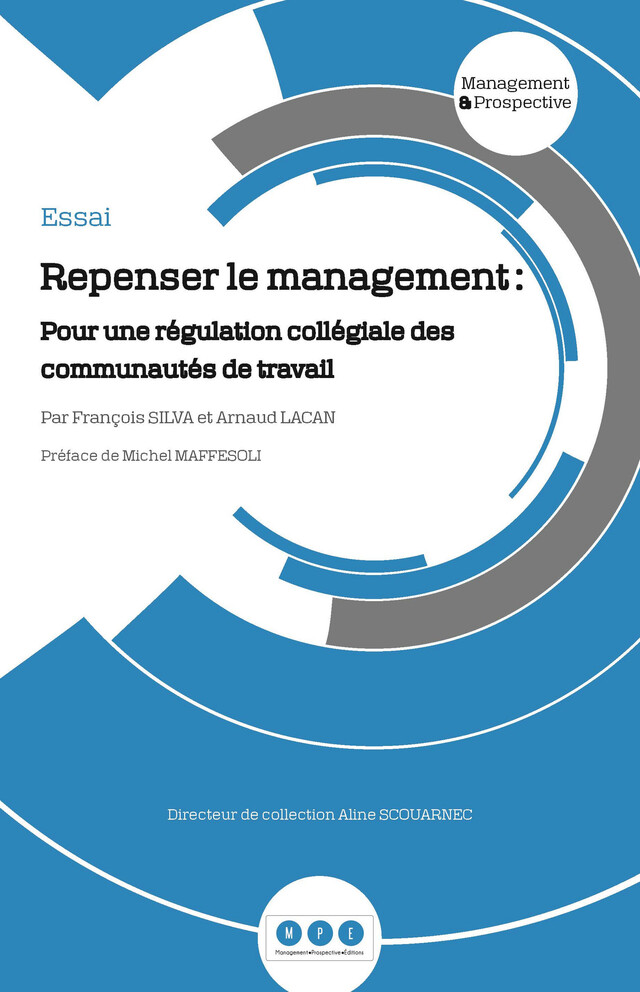 Repenser le management - Francois Silva, Arnaud Lacan - Management Prospective Editions