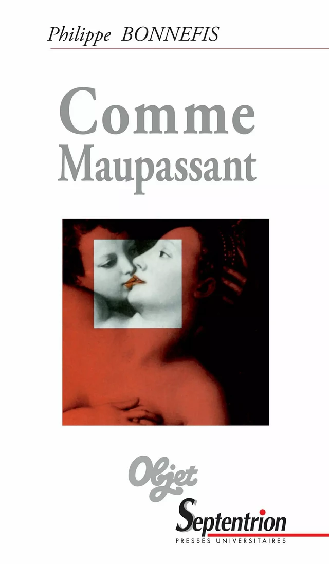 Comme Maupassant - Philippe Bonnefis - Presses Universitaires du Septentrion