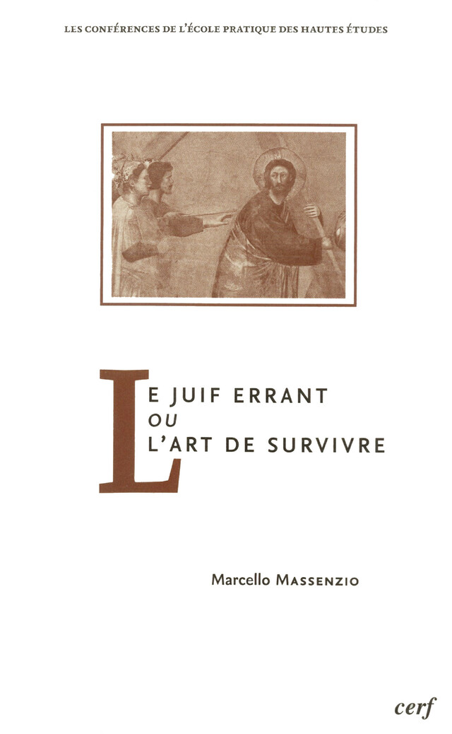 Le juif errant ou l’art de survivre - Marcello Massenzio - Publications de l’École Pratique des Hautes Études