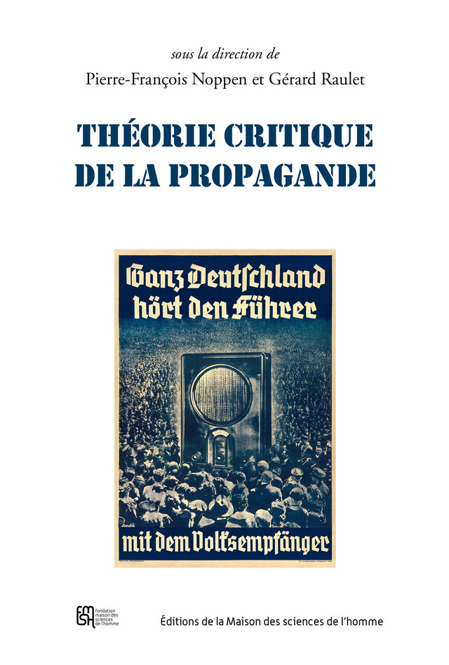 Théorie critique de la propagande -  - Éditions de la Maison des sciences de l’homme