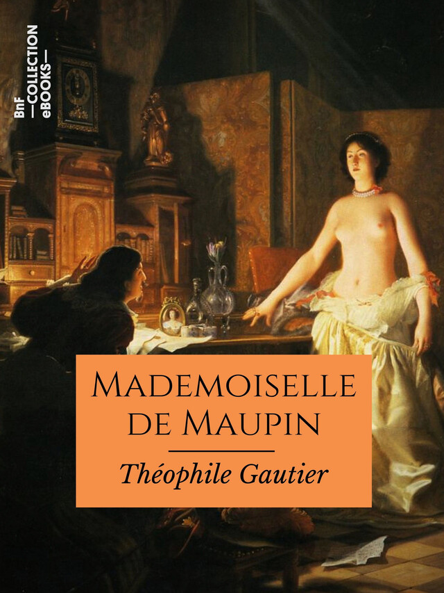 Mademoiselle de Maupin - Théophile Gautier - BnF collection ebooks