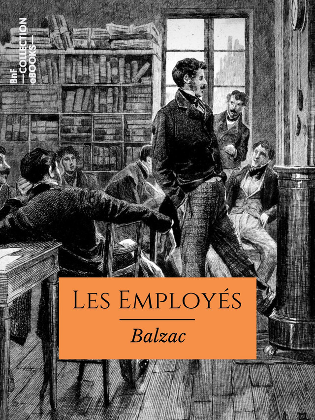 Les Employés - Honoré de Balzac - BnF collection ebooks