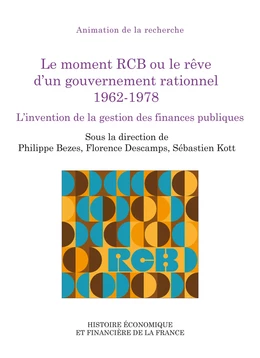 Le moment RCB ou le rêve d’un gouvernement rationnel 1962-1978