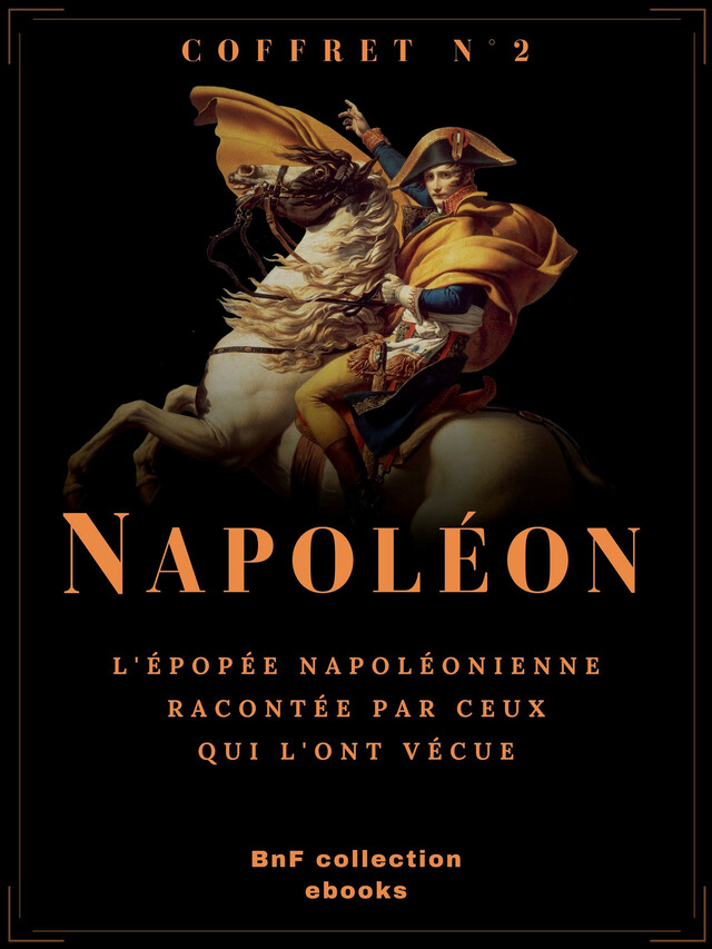 Coffret Napoléon n°2 - Jean-Roch Coignet, Marcellin de Marbot, Adrien Bourgogne - BnF collection ebooks