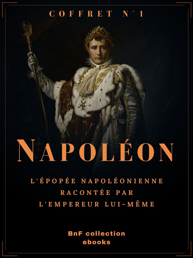 Coffret Napoléon n°1 - Napoléon Ier - BnF collection ebooks