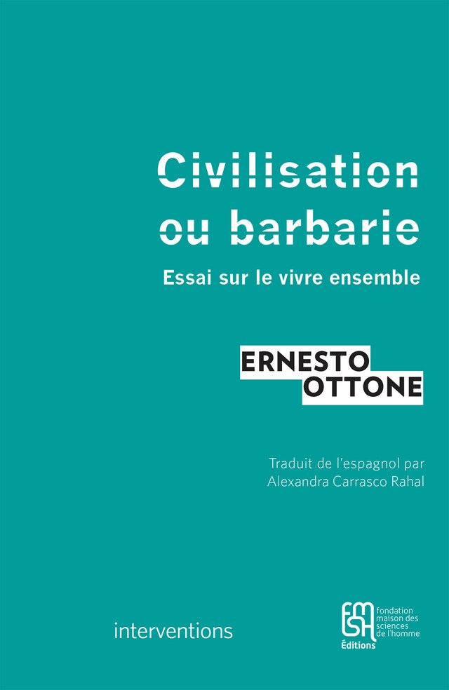 Civilisation ou barbarie - Ernesto Ottone - Éditions de la Maison des sciences de l’homme
