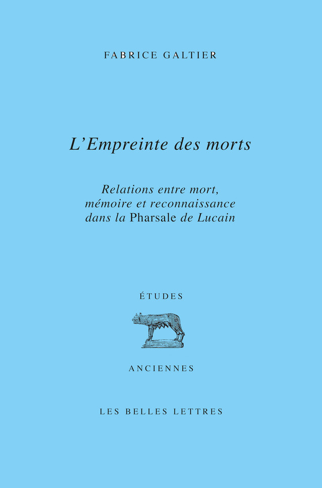 L’Empreinte des morts - Fabrice Galtier - Les Belles Lettres