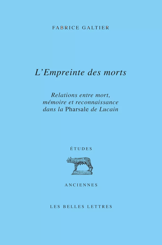 L’Empreinte des morts - Fabrice Galtier - Les Belles Lettres