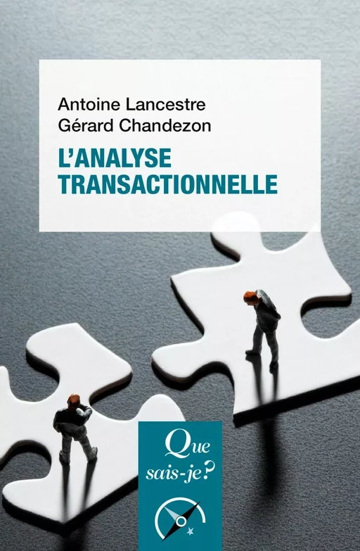 L'Analyse transactionnelle - Antoine Lancestre, Gérard Chandezon - Humensis