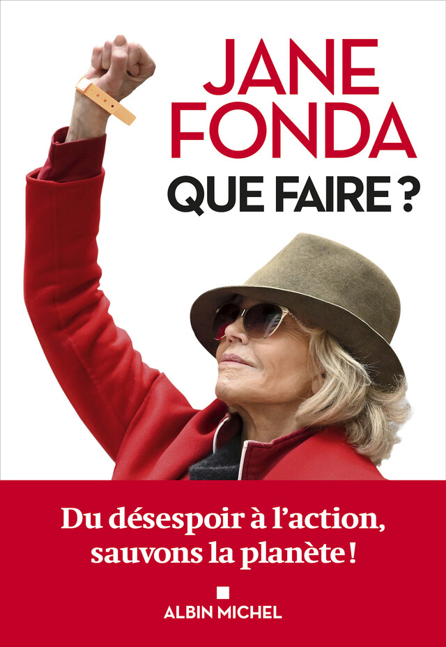 Que faire ? - Jane Fonda - Albin Michel