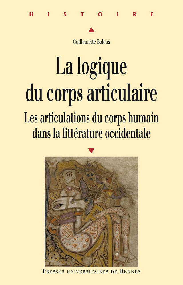 La logique du corps articulaire - Guillemette Bolens - Presses Universitaires de Rennes