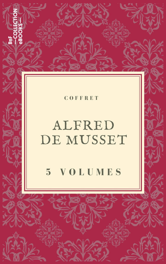 Coffret Alfred de Musset - Alfred de Musset - BnF collection ebooks