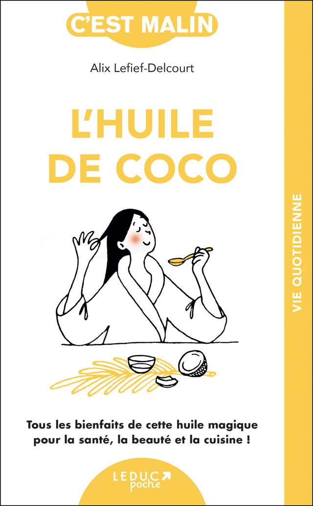 L'huile de coco, c'est malin - Alix Lefief-Delcourt - Éditions Leduc