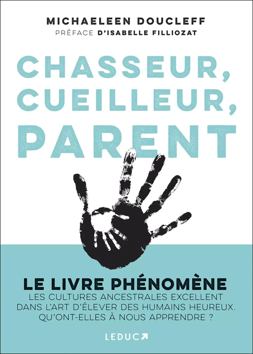 Chasseur, cueilleur, parent - Michaeleen Doucleff - Éditions Leduc