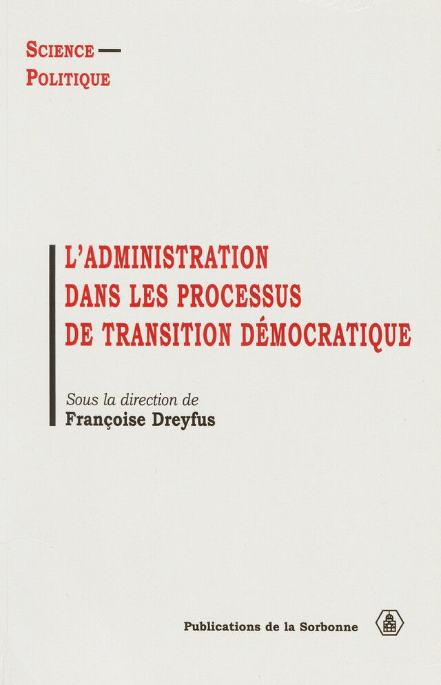 L’administration dans les processus de transition démocratique -  - Éditions de la Sorbonne