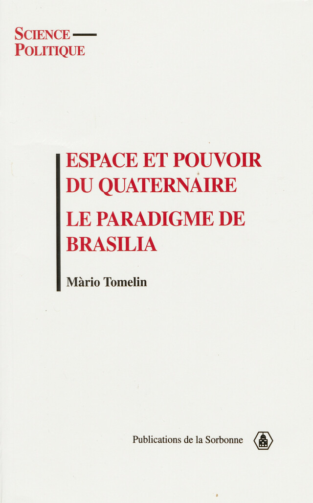 Espace et pouvoir du quaternaire - Màrio Tomelin - Éditions de la Sorbonne