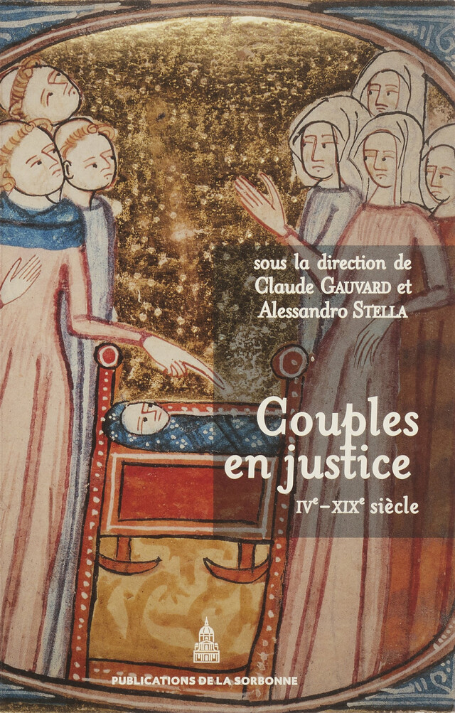 Couples en justice IVe-XIXe -  - Éditions de la Sorbonne
