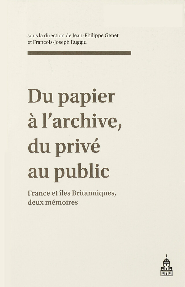 Du papier à l’archive, du privé au public -  - Éditions de la Sorbonne