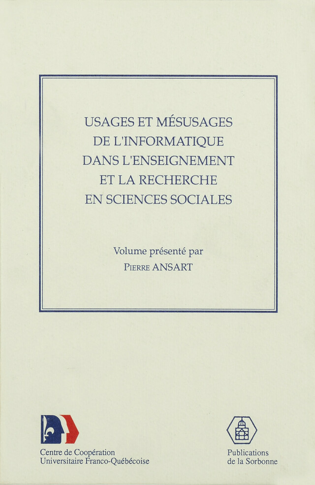 Usages et mésusages de l’informatique dans l’enseignement et la recherche en sciences sociales -  - Éditions de la Sorbonne