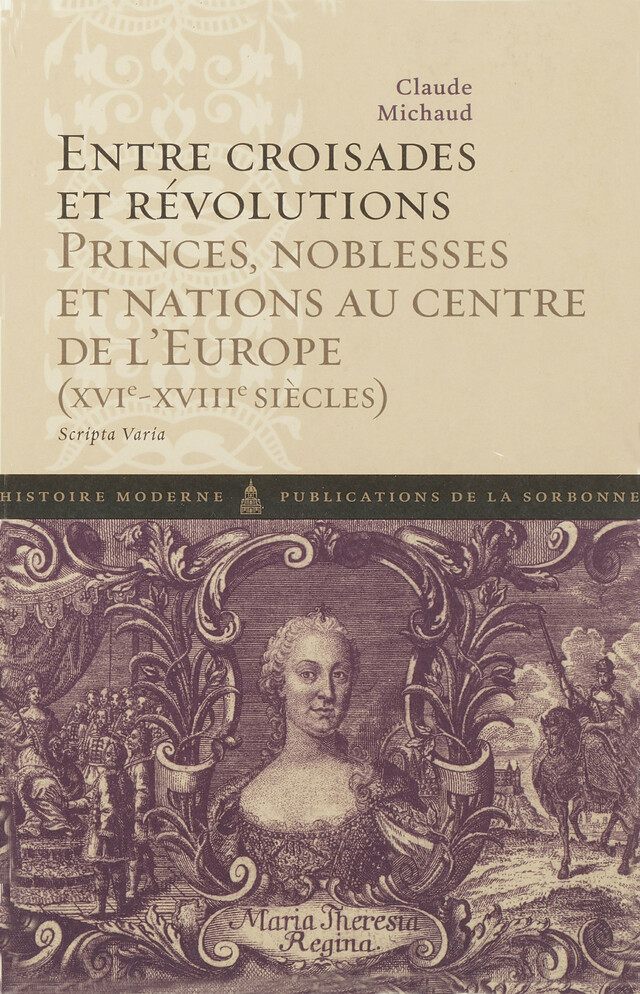 Entre croisades et révolutions - Claude Michaud - Éditions de la Sorbonne
