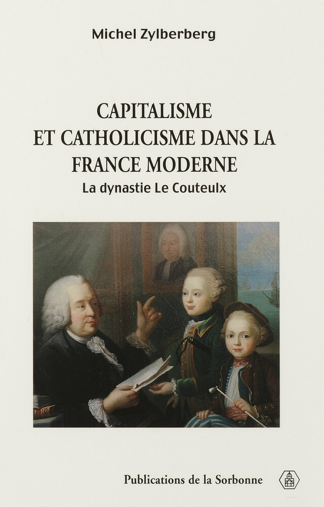 Capitalisme et catholicisme dans la France moderne - Michel Zylberberg - Éditions de la Sorbonne