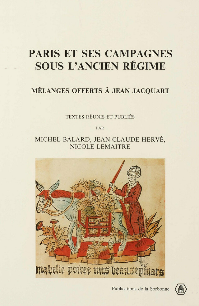 Paris et ses campagnes sous l’Ancien Régime -  - Éditions de la Sorbonne