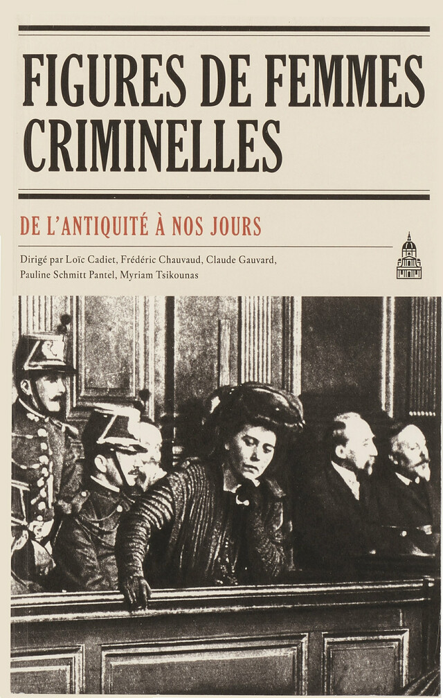 Figures de femmes criminelles -  - Éditions de la Sorbonne