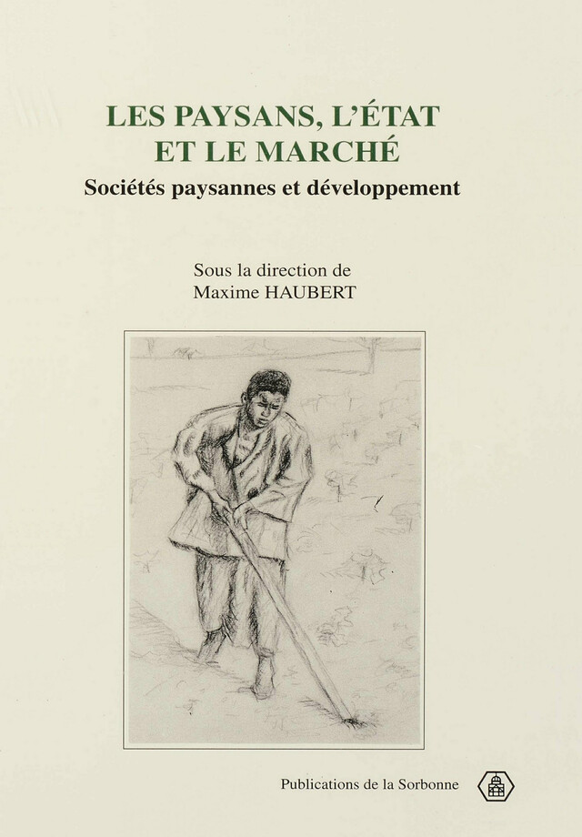 Les paysans, l’état et le marché -  - Éditions de la Sorbonne