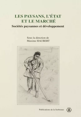 Les paysans, l’état et le marché