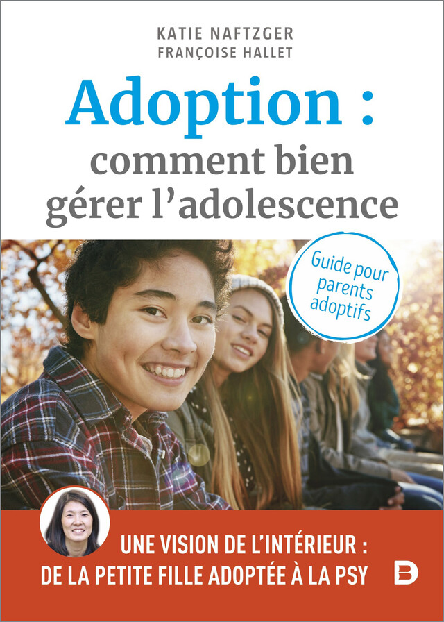 Adoption : Comment bien gérer l’adolescence ? - Katie Naftzger - De Boeck Supérieur