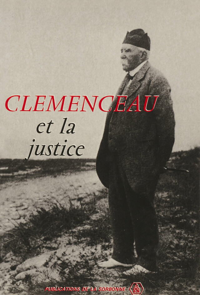 Clémenceau et la justice -  - Éditions de la Sorbonne