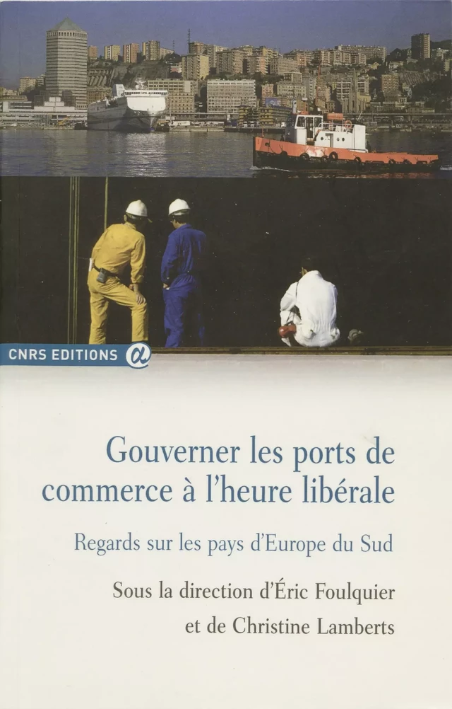 Gouverner les ports de commerce à l’heure libérale -  - CNRS Éditions via OpenEdition