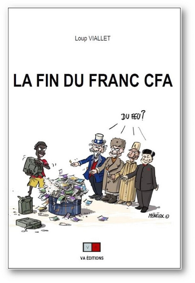 La fin du Franc CFA - Loup Vialet, Loup Viallet - VA Editions