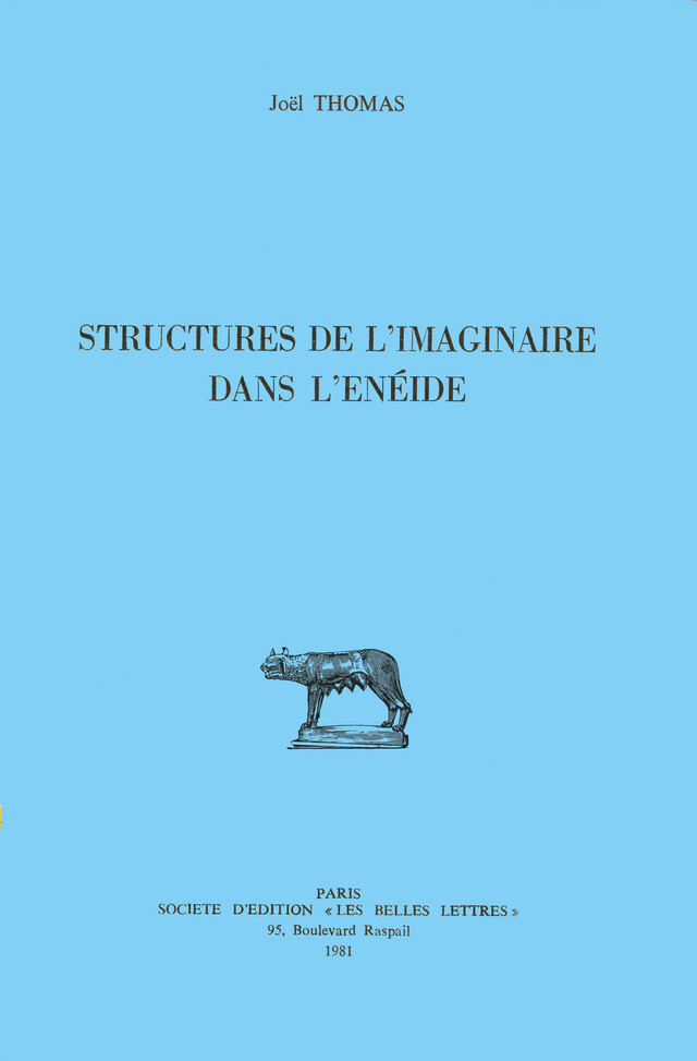 Structures de l’imaginaire dans l’Énéide - Joël Thomas - Les Belles Lettres