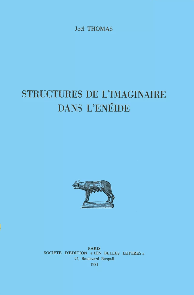 Structures de l’imaginaire dans l’Énéide - Joël Thomas - Les Belles Lettres