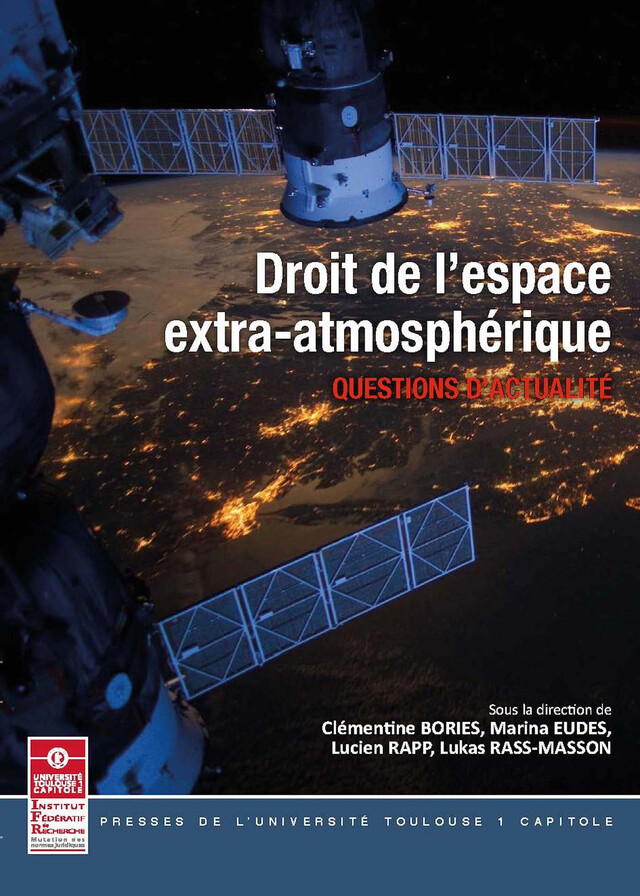 Droit de l'espace extra−atmosphérique -  - Presses de l’Université Toulouse 1 Capitole