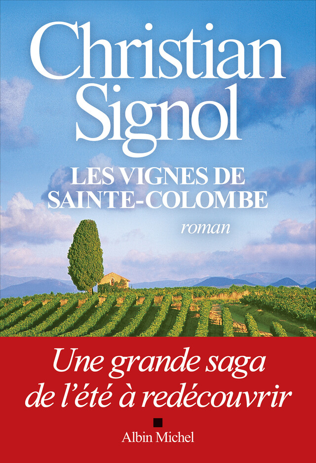 Les Vignes de Sainte-Colombe (édition 2021) - Christian Signol - Albin Michel