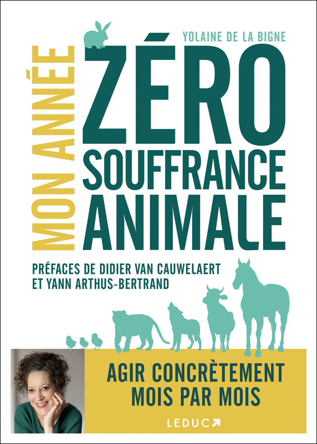 Mon année zéro souffrance animale - Yolaine de la Bigne - Éditions Leduc