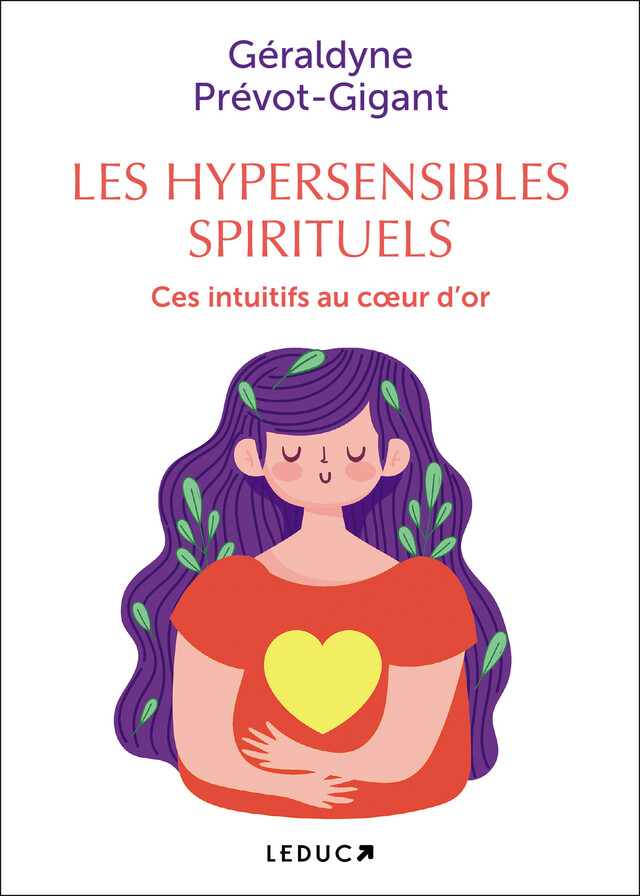Les hypersensibles spirituels - Géraldyne Prévot-Gigant - Éditions Leduc