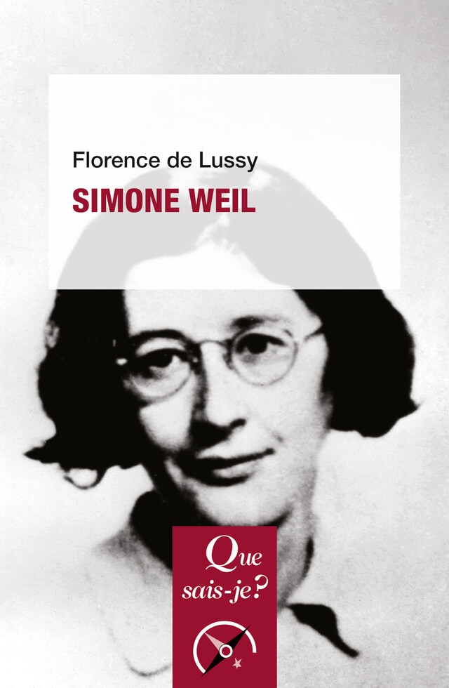 Simone Weil - Florence de Lussy - Que sais-je ?