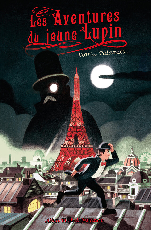 Les Aventures du jeune Lupin - tome 1 - A la poursuite de Maître Moustache - Marta Palazzesi - Albin Michel