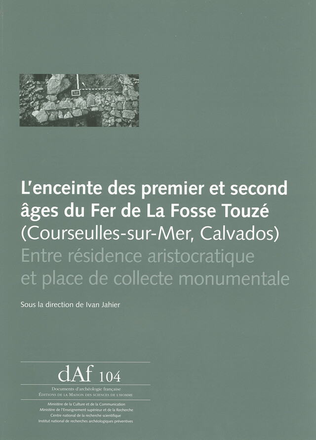 L’enceinte des premier et second âges du Fer de La Fosse Touzé (Courseulles-sur Mer, Calvados) -  - Éditions de la Maison des sciences de l’homme