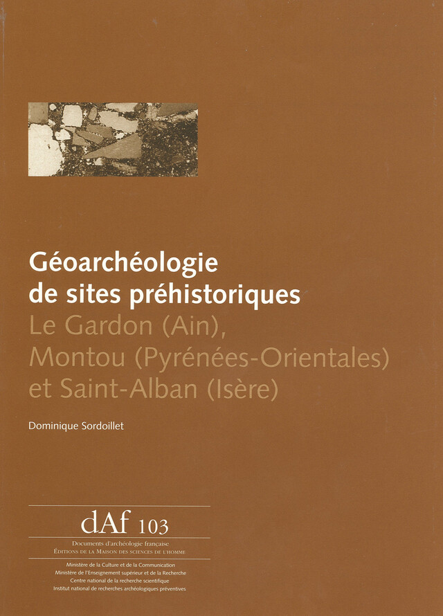 Géoarchéologie de sites préhistoriques - Dominique Sordoillet - Éditions de la Maison des sciences de l’homme