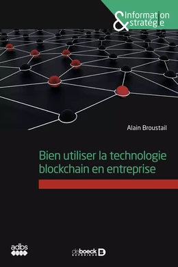 Bien utiliser la technologie blockchain en entreprise